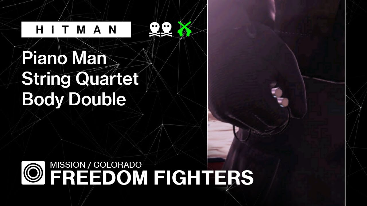 HITMAN | Colorado | Freedom Fighters — Piano Man, String Quartet, Body Double