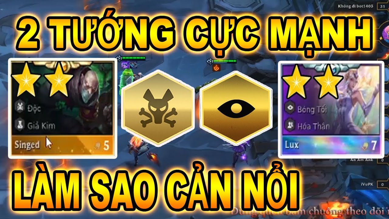 4 BÓNG TỐI 3 ĐỘC | LUX 2 SAO VÀ SINGED 2 SAO THÌ LÀM SAO CẢN NỔI | ĐẤU TRƯỜNG CHÂN LÝ 2 | ĐỨC MẠNH