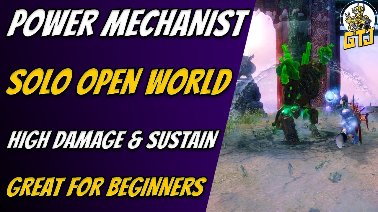 Guild Wars 2 Mechanist Pve Build for Open World &ndash; Solo Everything With Ease &ndash; Great for Beginners
