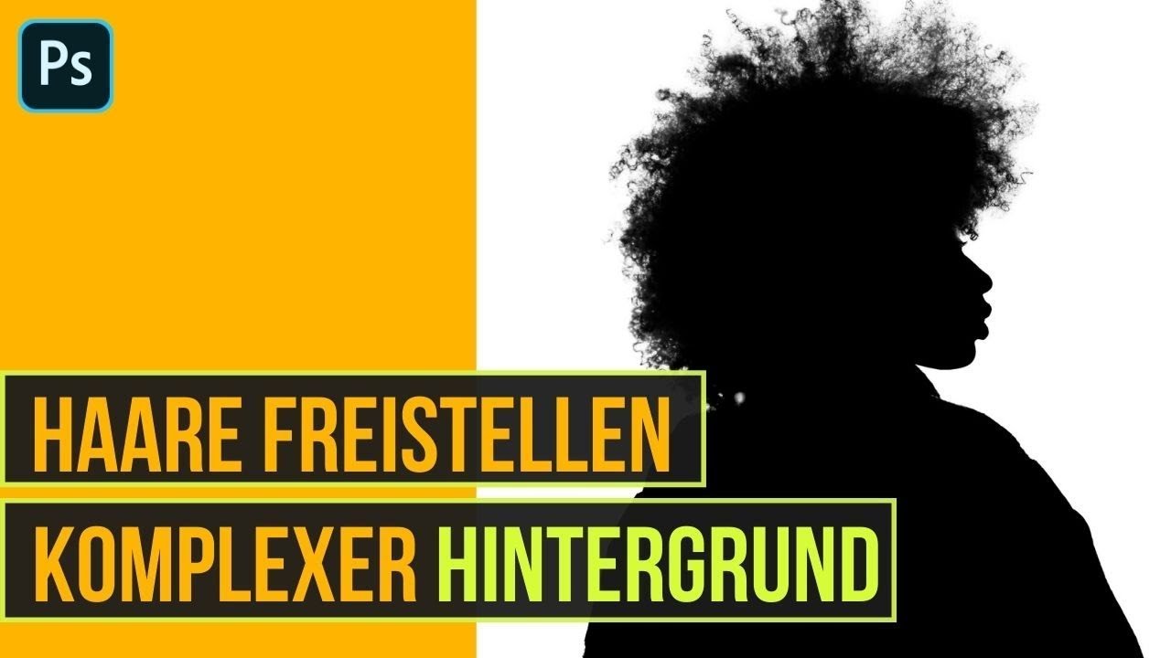 Haare Freistellen. Komplexer Hintergrund. 🔸 Photoshop Tutorial ( German/Deutsch )