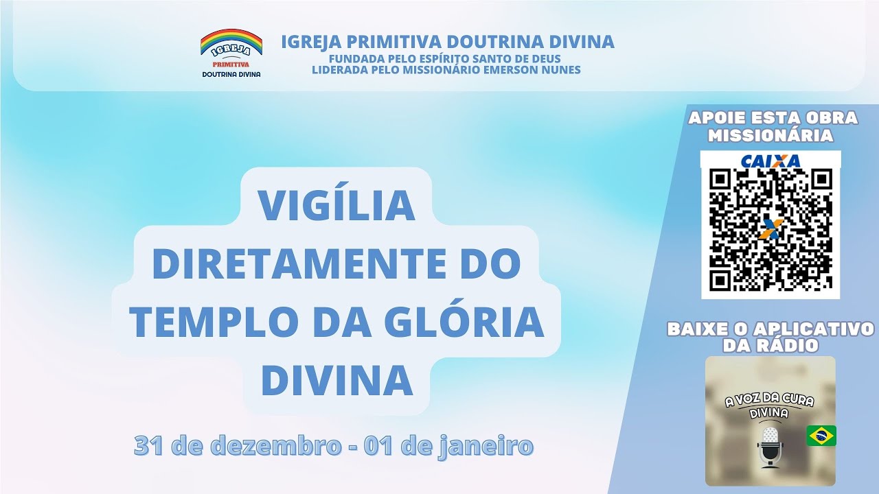 VIGÍLIA QUARTA FEIRA - TEMPLO DA GLÓRIA DIVINA    31-12- 2025