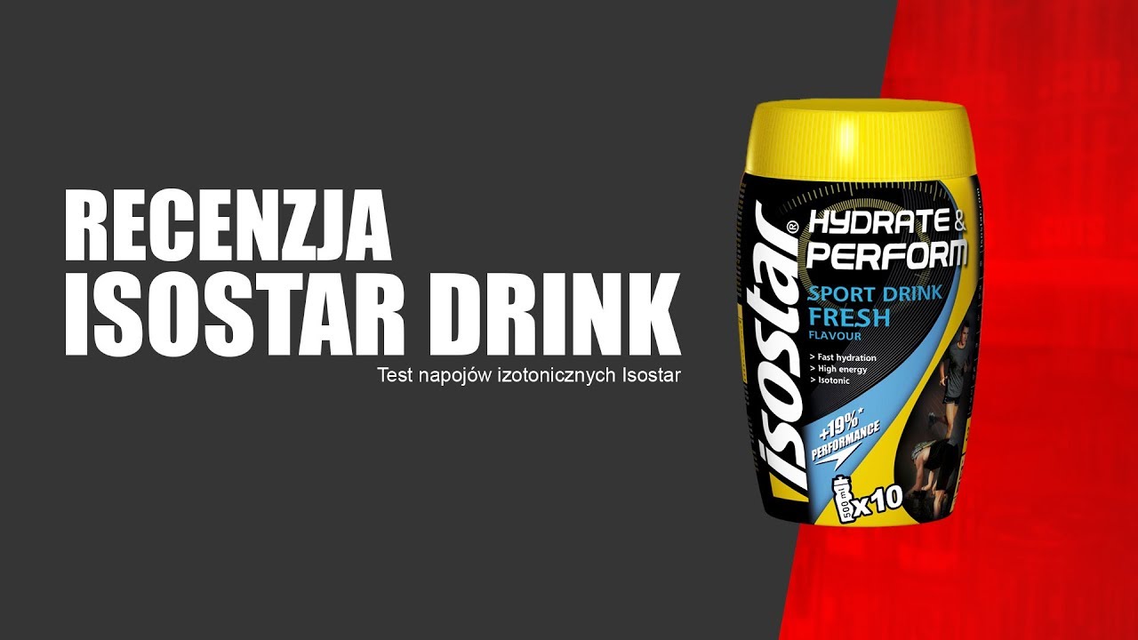 Napoje izotoniczne - recenzja produktów isostar, koncentrat vs tabletki vs gotowy napój