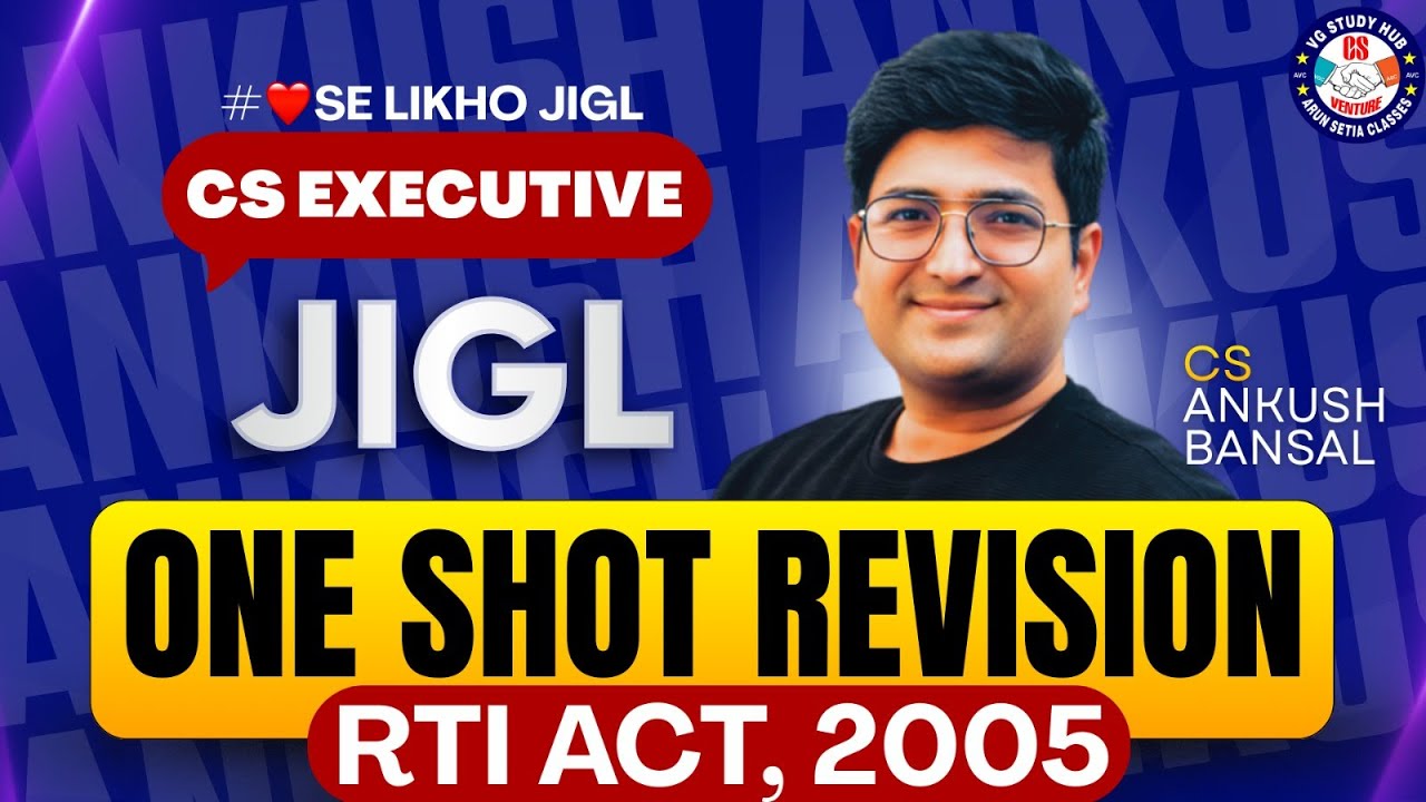 JIGL| ONE SHORT | RTI ACT MARATHON AND PAST YEAR Q&A | CS ANKUSH BANSAL #vgstudyhub #dilselikhojigl
