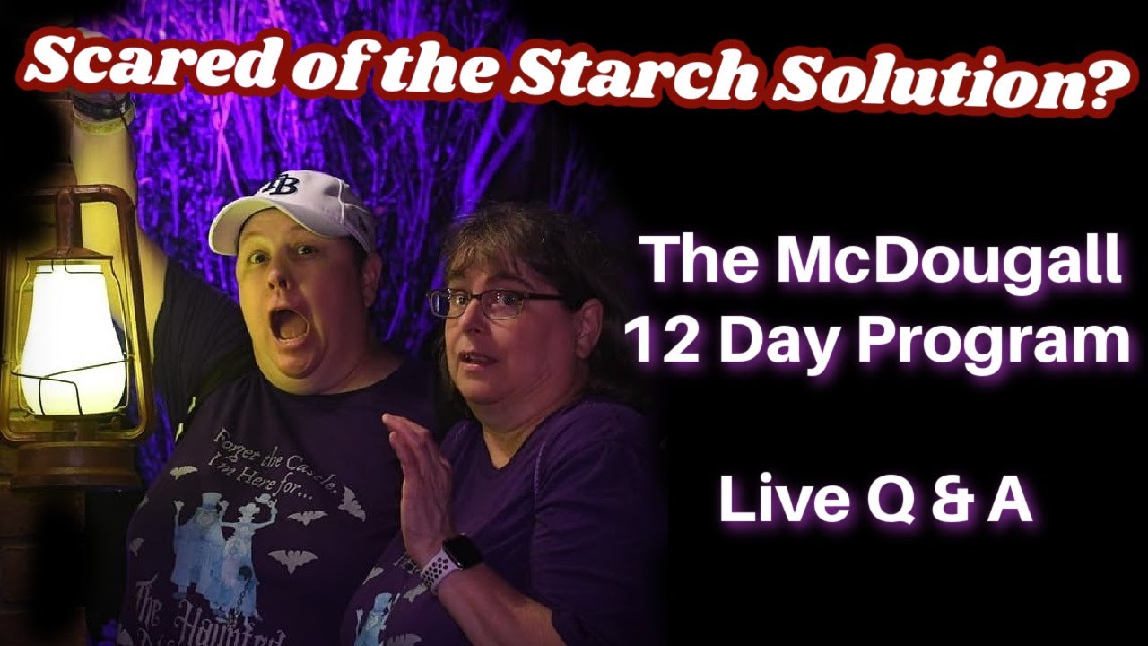 Are You Scared of the Starch Solution? Live Q & A with Kathy and Cheryl