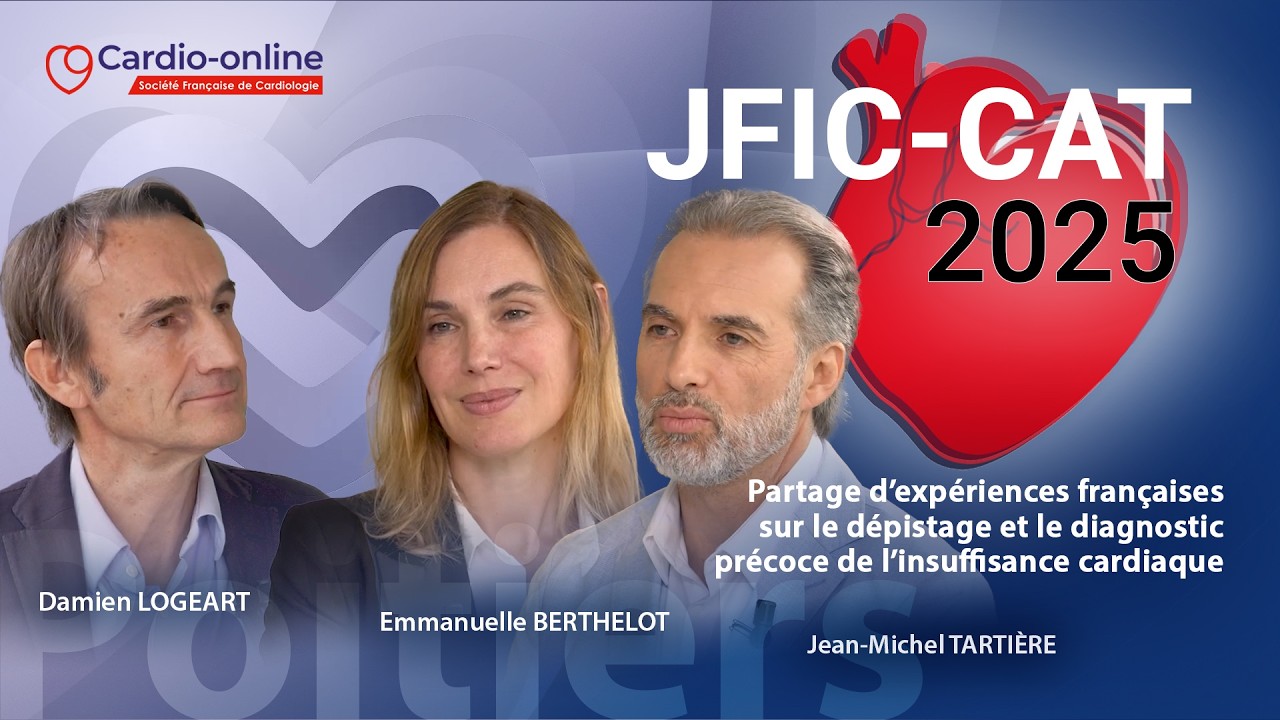 Partage d’expériences françaises sur le dépistage et le diagnostic précoce de l'IC