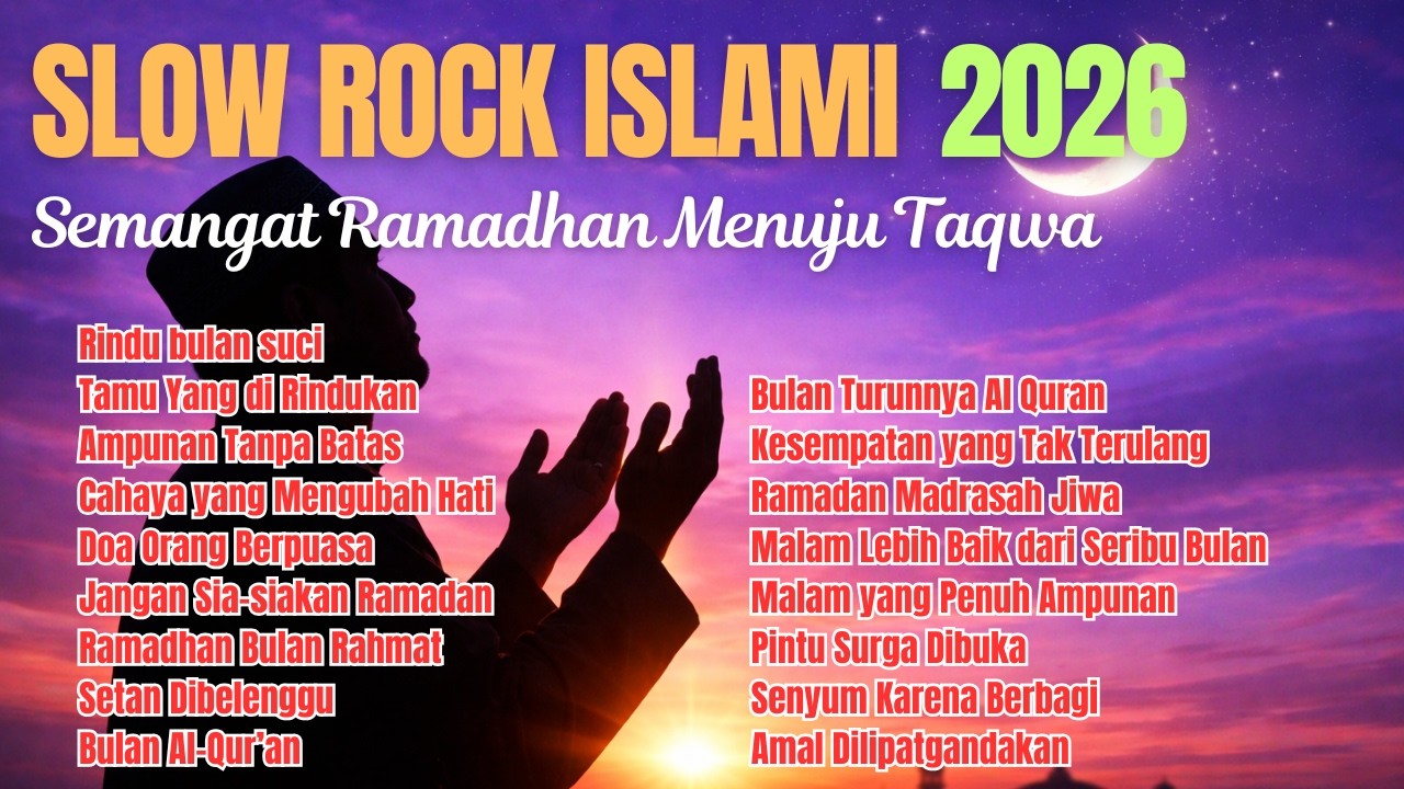 TERBARU 2026 | 17 LAGU RAMADHAN SLOW ROCK ISLAMI TERBAIK | SEMANGAT RAMADHAN MENUJU TAQWA