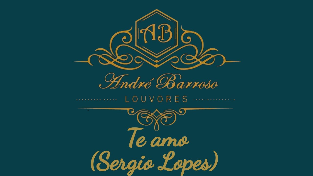André Barroso - Te amo (Cover_Sergio Lopes)