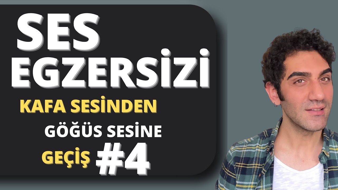 ŞAN DERSİ #19- KAFA SESİNDEN GÖĞÜS SESİNE GEÇİŞ 4.EGZERSİZ