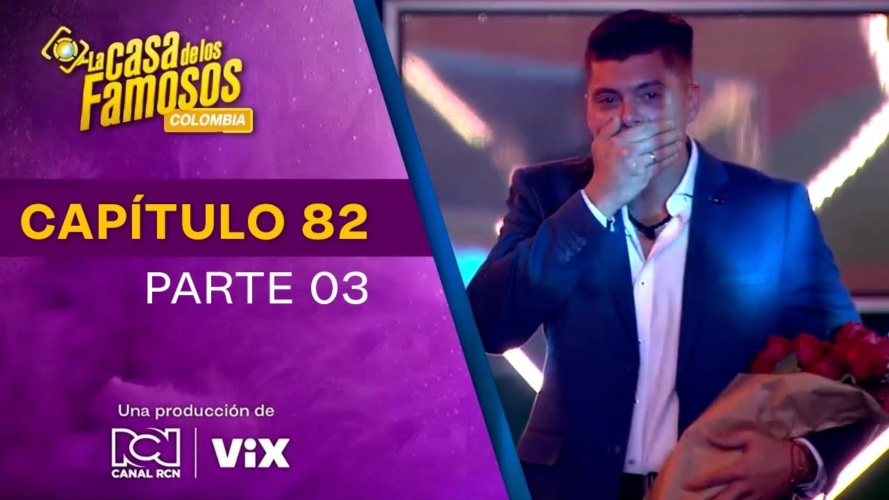 CAPÍTULO 82 - 3/4: La pedida de mano en la casa | Temp. 01 | LA CASA DE LOS FAMOSOS COLOMBIA