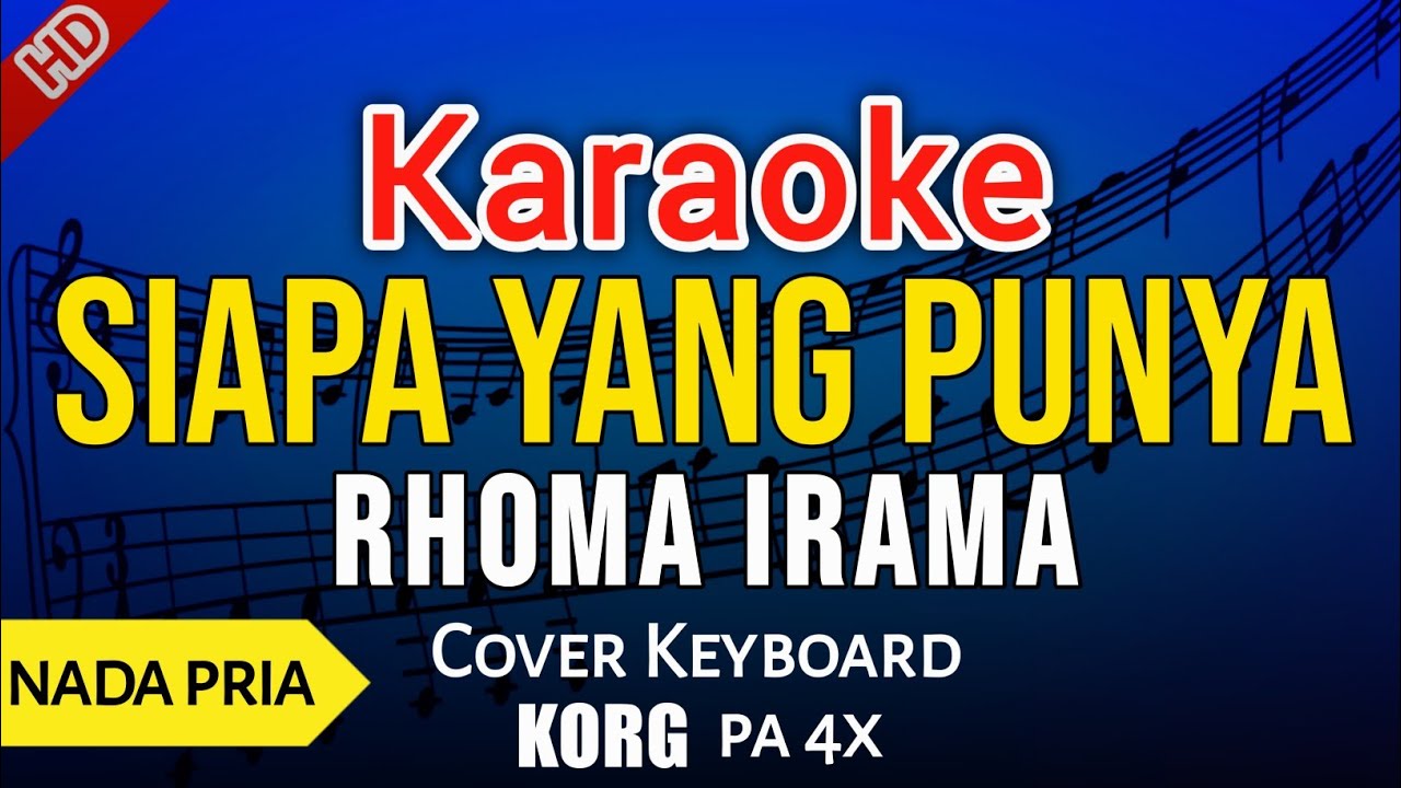 Karaoke Siapa Yang Punya | Rhoma Irama