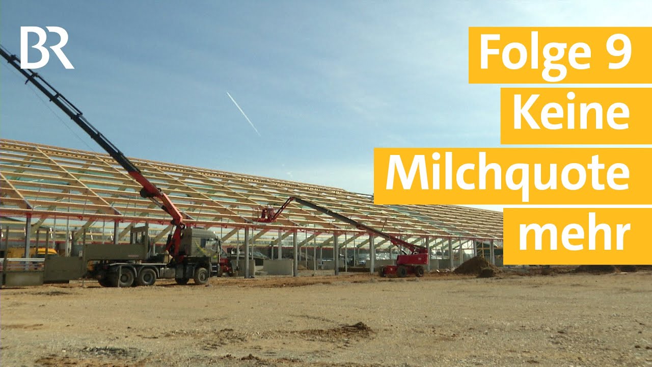 Stallgeschichten Folge 9: Stallbau XXL ohne Milchquote: Ein Grund zur Sorge? | Unser Land | BR