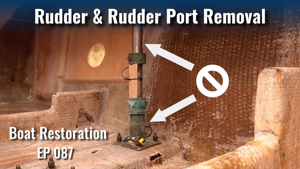 Removing the rudders and the rudder ports - Boat Restoration EP087