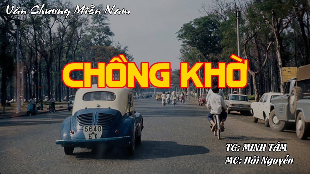 CHỒNG KHỜ | Hồi Ký Miền Nam VN