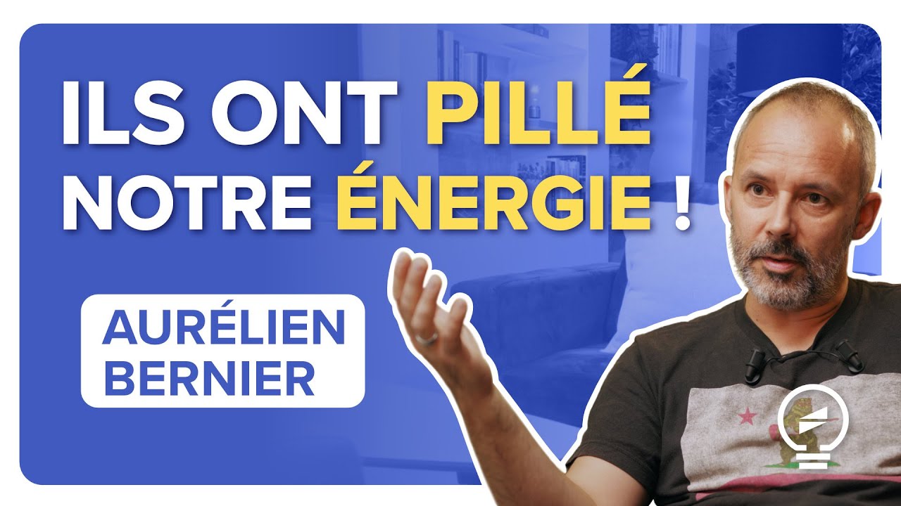 VOS FACTURES D'ÉNERGIE VONT EXPLOSER : VOILÀ POURQUOI - Aurélien Bernier