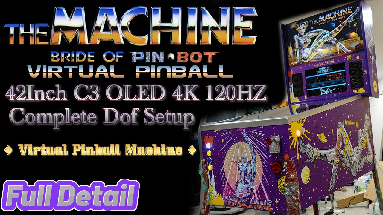 42Inch C3 120HZ 4K Virtual Pinball Machine - The Machine Bride Of Pinbot - Full Details