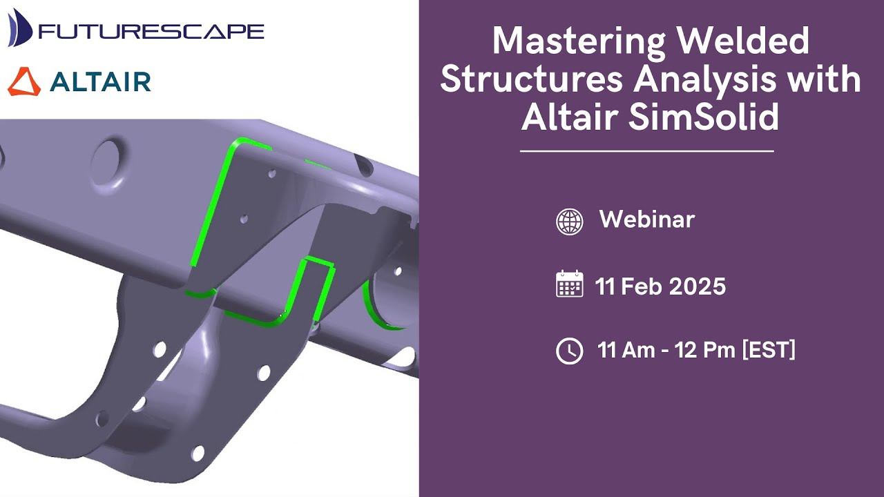 ⚡Altair SimSolid for Welded Structures: Smarter, Faster, Better Simulation | Watch the full webinar