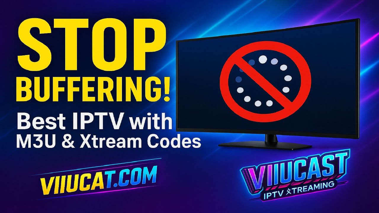 STOP Buffering Now! Best IPTV Playlist with M3U & Xtream Codes