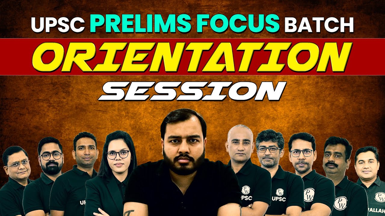 UPSC Prelims Focus Batch Orientation Session | UPSC Wallah