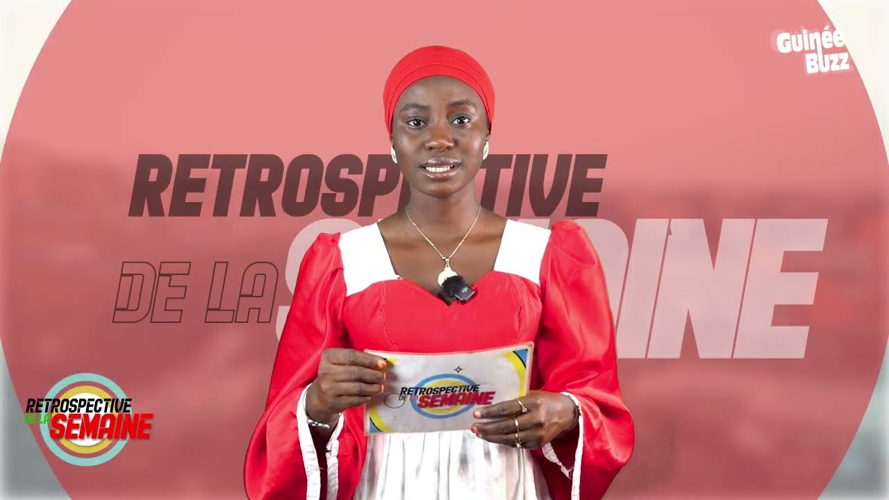 #Retrospective de la semaine 🇬🇳 du 09/08/2025 sur #GuineeBuzzTV
