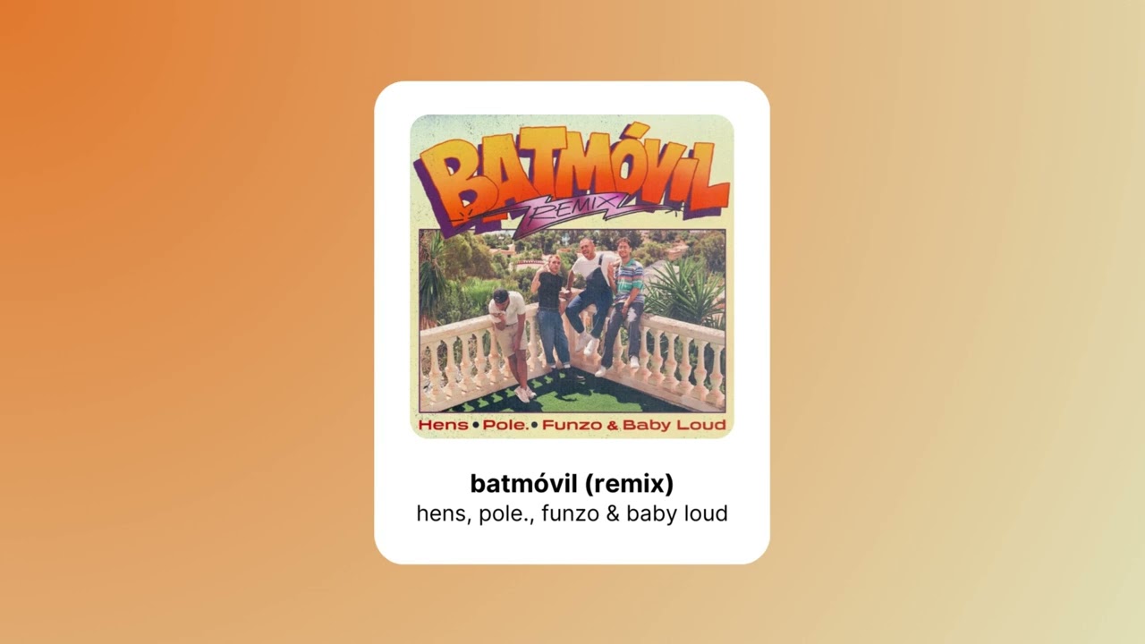 hens, pole., funzo & baby loud - batm&oacute;vil remix (speed)