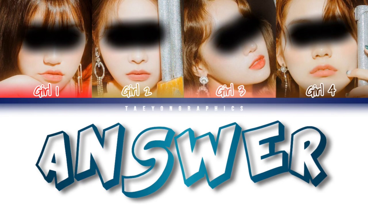 [YOUR GIRL GROUP] (4 Members) ‘ANSWER’ (Han/Rom/Eng) (Cover by BIA RAY)