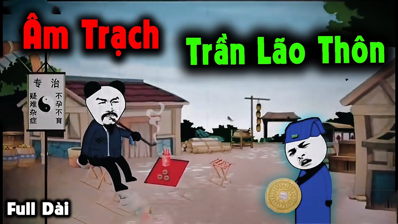 (Full Version ) Âm Trạch Làng Trần – Truyện Làng Ma | MÁNG LỢN REVIEW.
