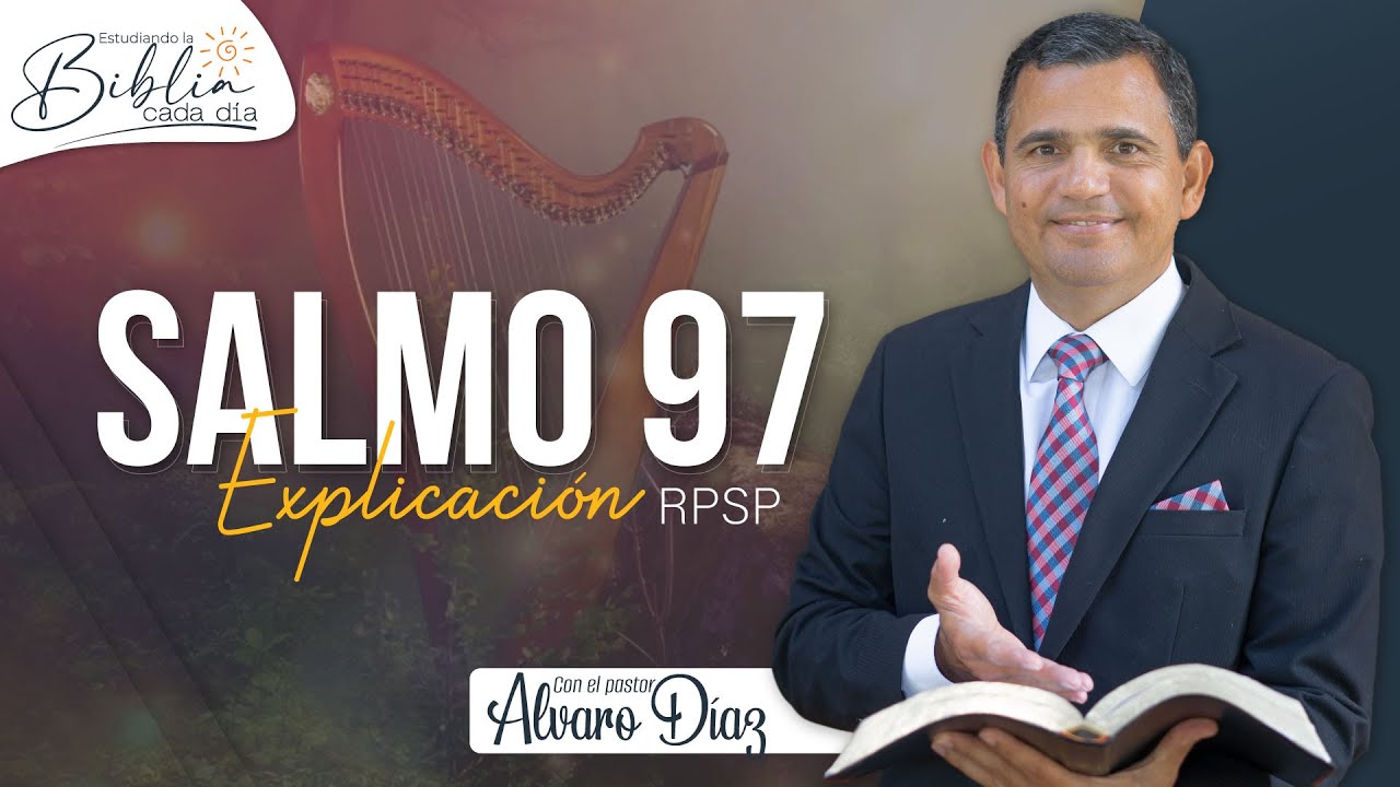 Alégrate y celebra - Salmo 97 | Reavivados por su Palabra | #RPSP