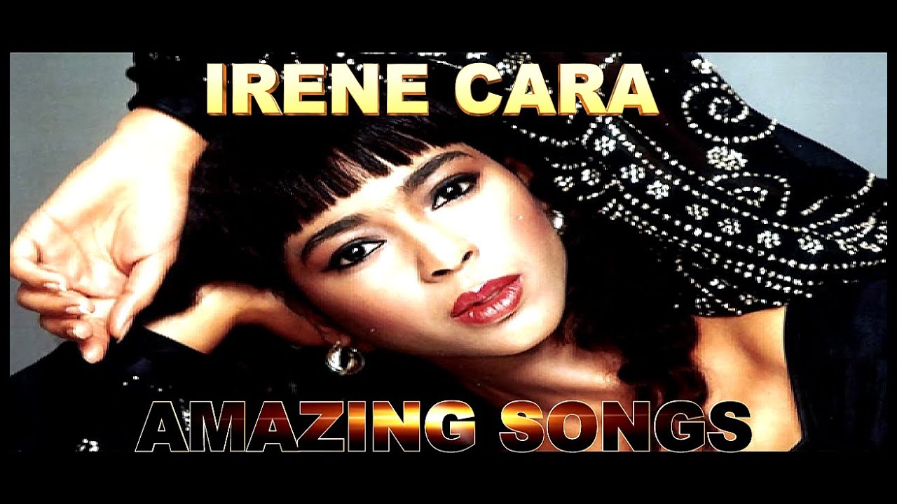 IRENE CARA AMAZING SONGS.