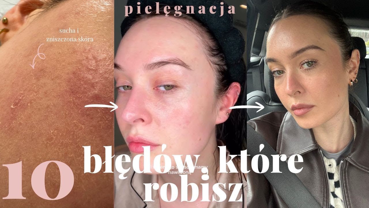 ♥ 10 błędów pielęgnacji | sprawdź, czy to robisz ♥