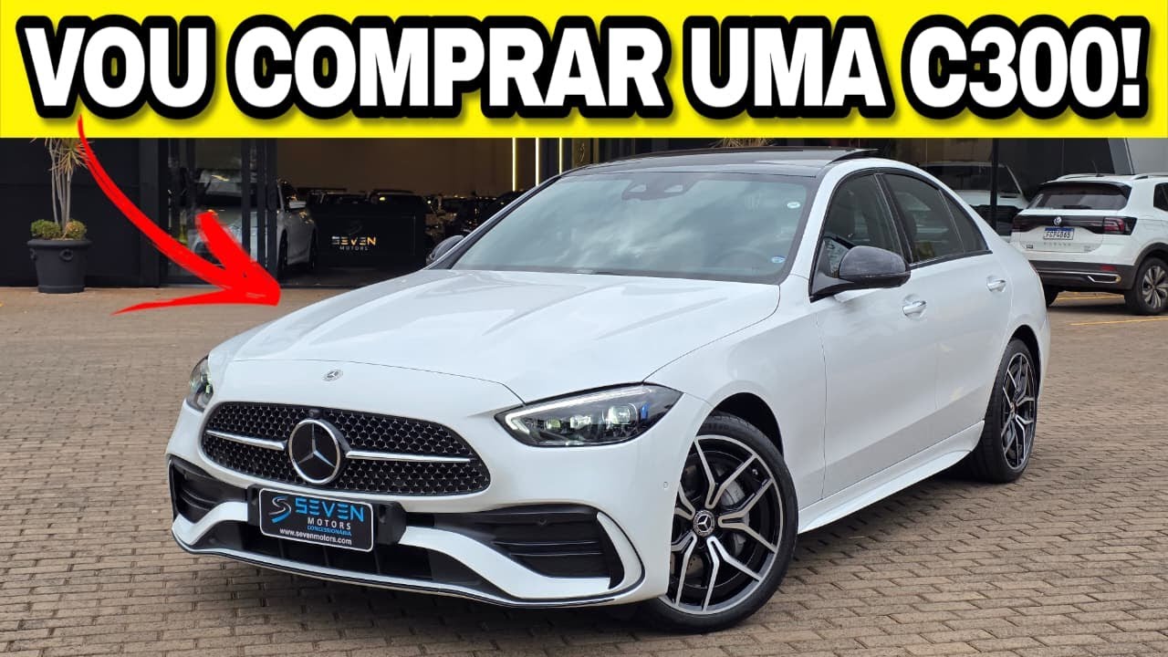 VOU COMPRAR UMA C300! BORA CONFERIR TODOS OS DETALHES!