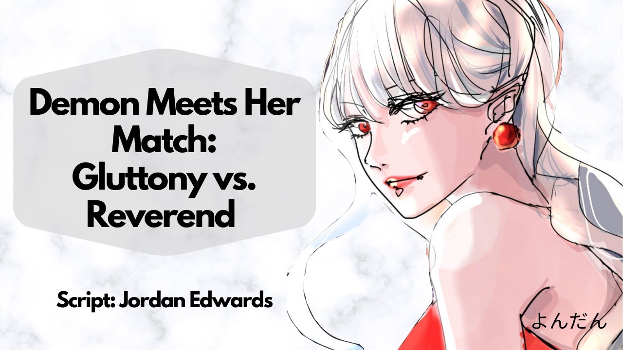 Demon Meets Her Match: Gluttony vs. Reverend [Audio Roleplay]