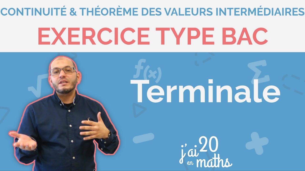 Exercice type Bac - Continuité et théorème des valeurs intermédiaires - Terminale