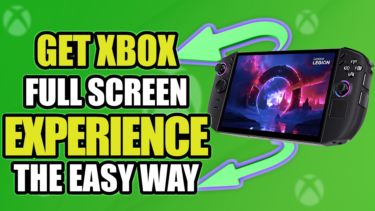 Как легко получить полноэкранный режим Xbox на Lenovo Legion Go 2 или других устройствах