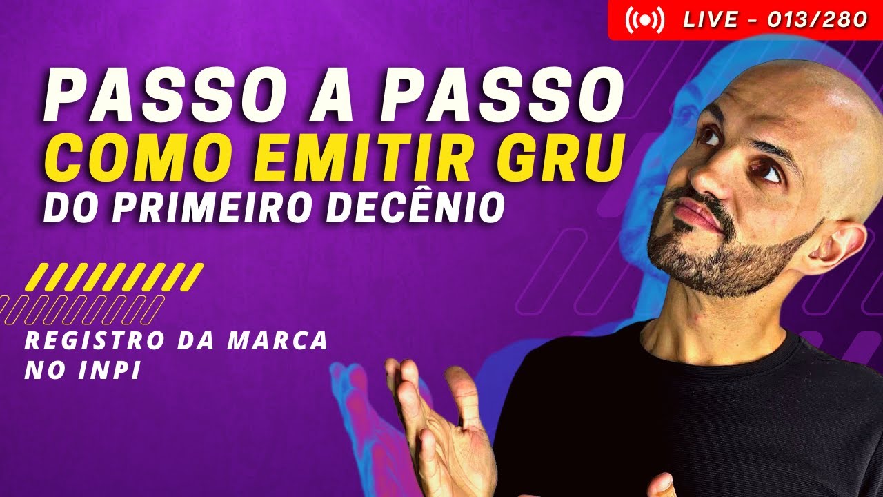 Como Emitir GRU e fazer o pagamento do Primeiro Decênio da Marca 2022? Emissão e Pagamento GRU INPI.