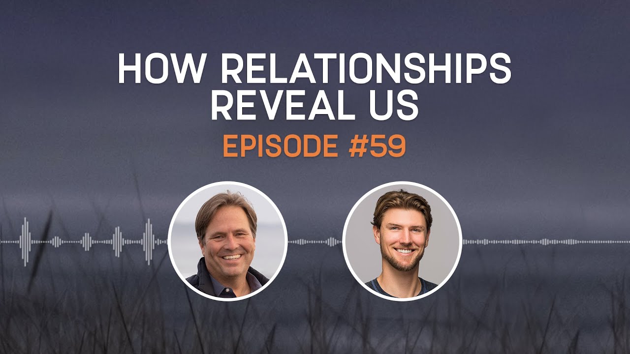 How Relationships Reveal Us