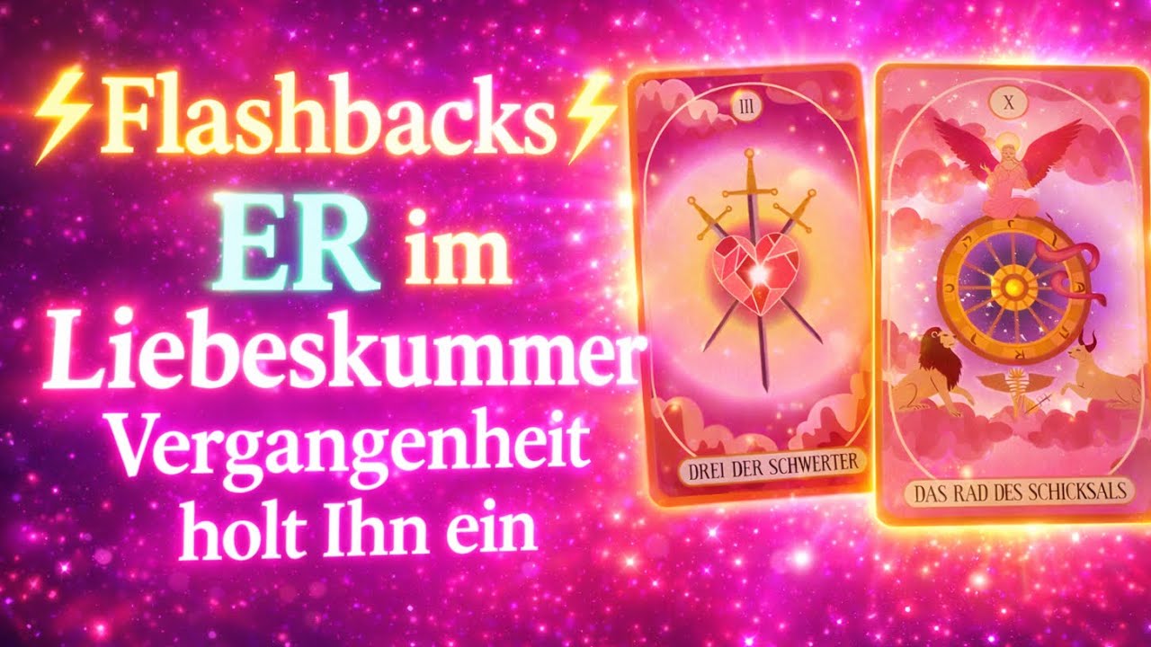 ⚡️(S)ein Flashback💔 Erinnerung an Dich Herzschmerz & eine GROSSE Umkehr .. weil es Liebe ist #tarot