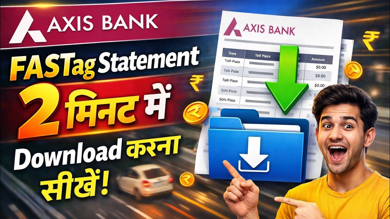 Axis Bank FASTag Statement Download Kaise Kare | 2 Minute Me PDF Nikale 2026