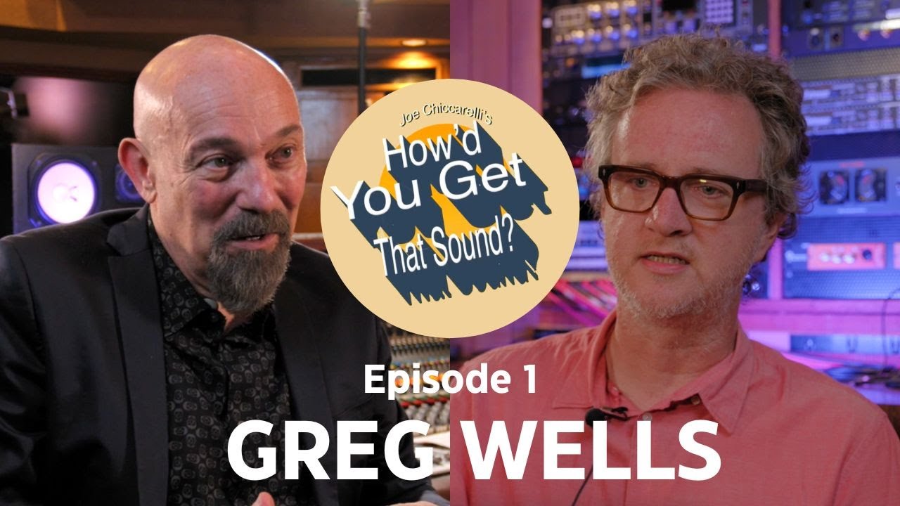 Producer Greg Wells - THE INTERVIEW with Joe Chiccarelli