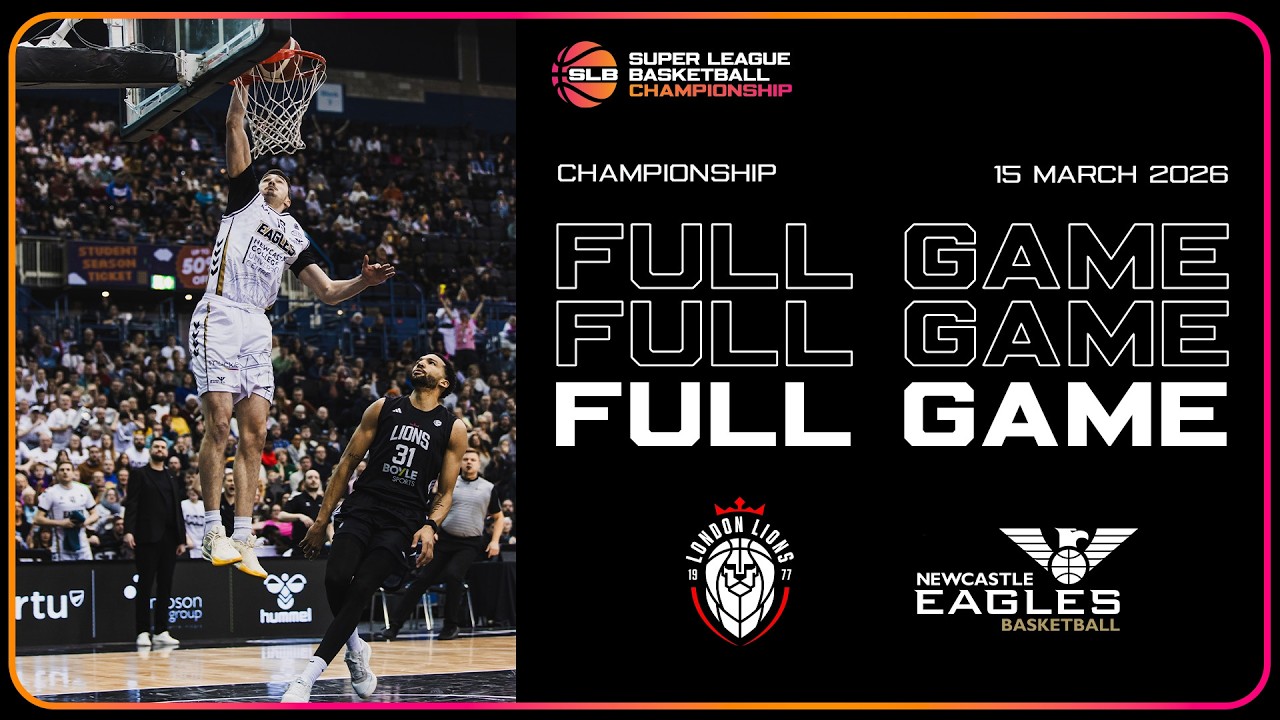 LIVE SLB CHAMPIONSHIP ACTION: London Lions vs Newcastle Eagles