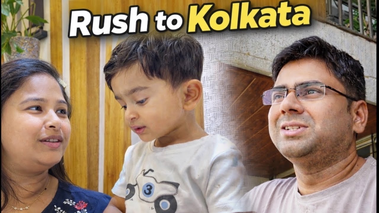 Rush To Kolkata😞Change in All Our Plans🙄