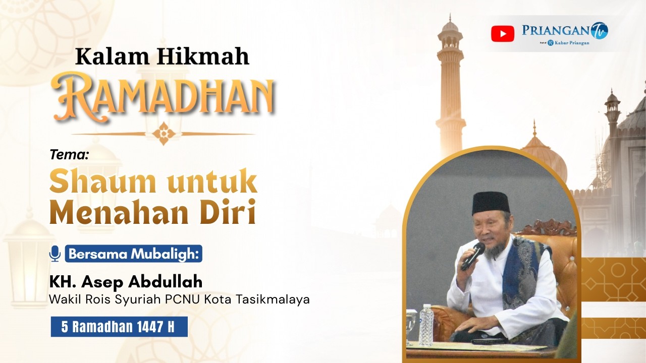 5 Ramadhan 1447 H || Shaum untuk Menahan Diri (Kalam Hikmah Ramadhan)