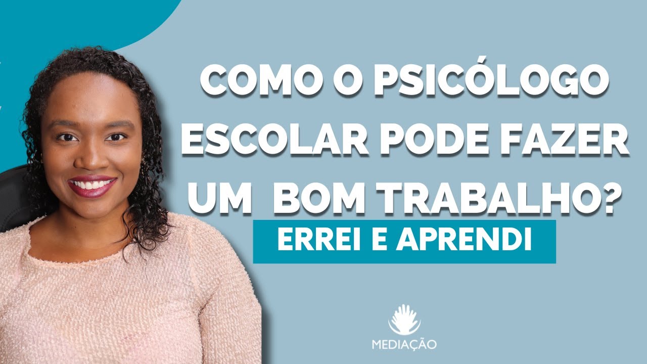 Como o psicólogo pode começar na escola? - Psi. Nathália L.  Mariano de Souza