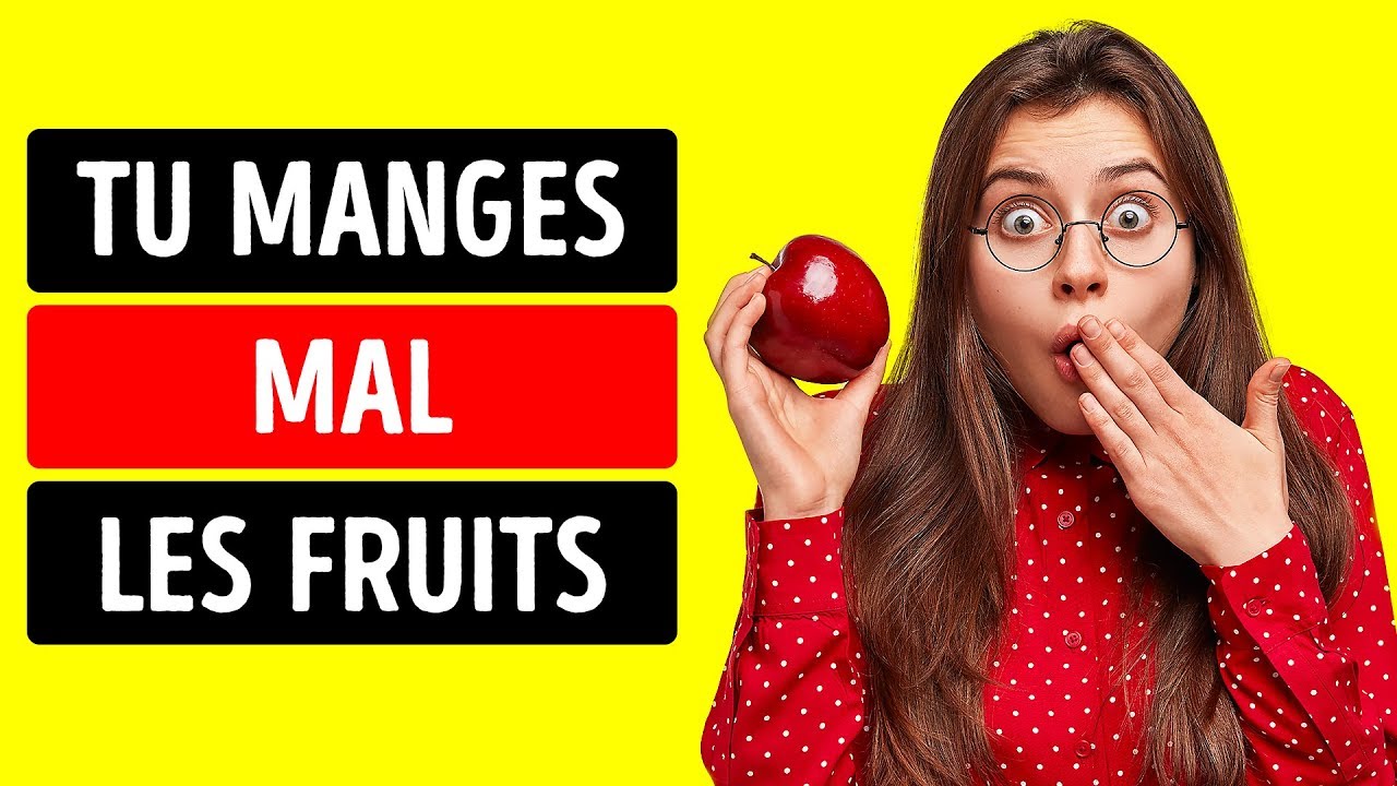 Ne Mange Jamais de Fruits de Ces 9 Manières