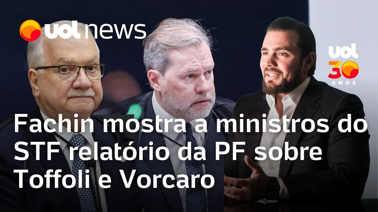 Fachin mostra a ministros do STF relatório da PF sobre Toffoli e Vorcaro