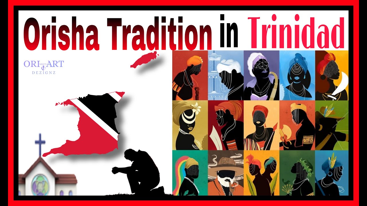 ORISHA RELIGION IN TRINIDAD | ORISHA ROOTS IN TRINIDAD | ORISHA TRADITION IN TRINIDAD| ORISHA IN T&T