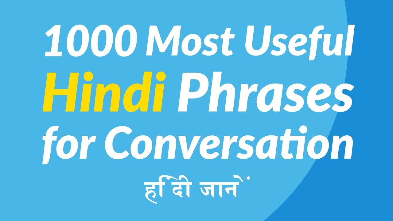 1000 Most Useful Hindi Phrases for Conversation