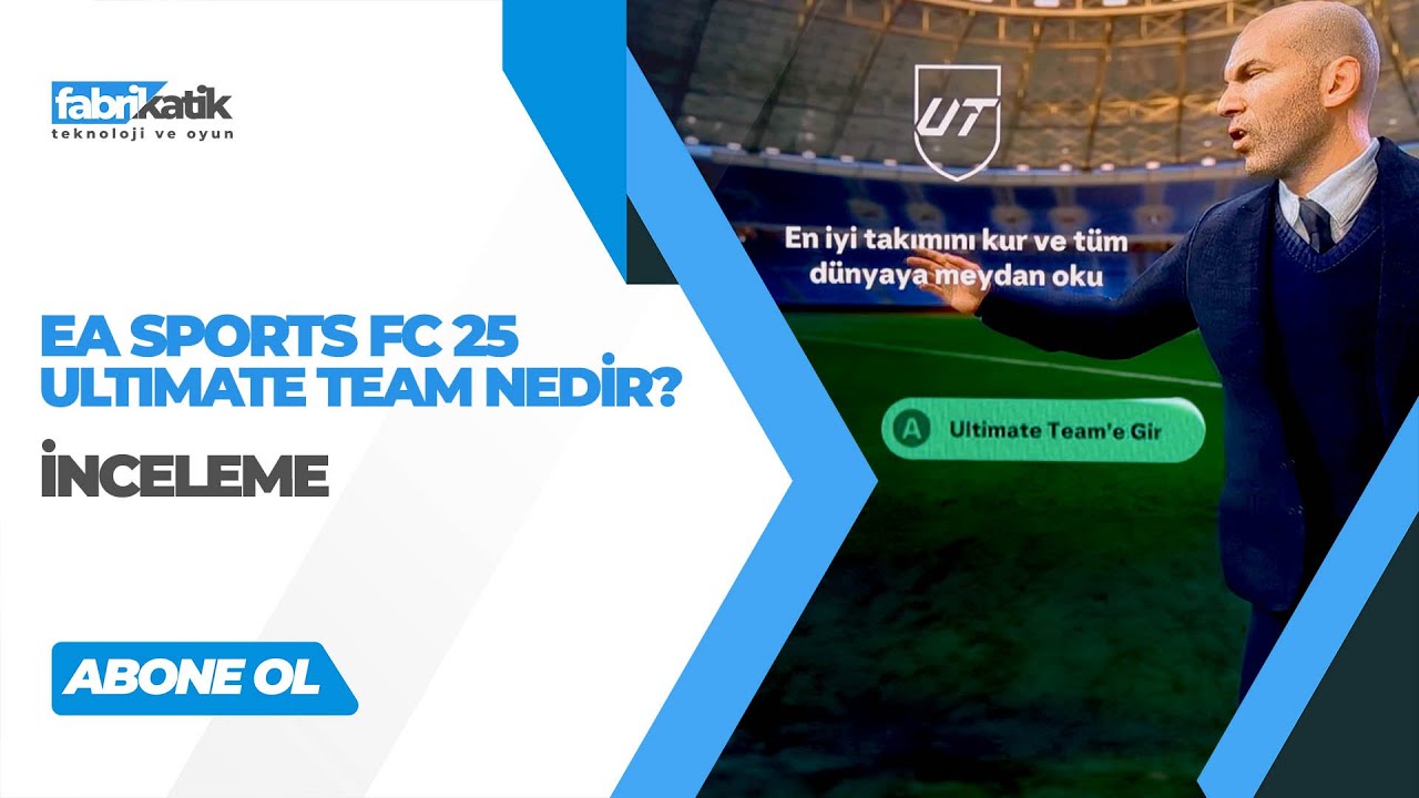 EA Sports FC 25 Ultimate Team Modu Nedir?