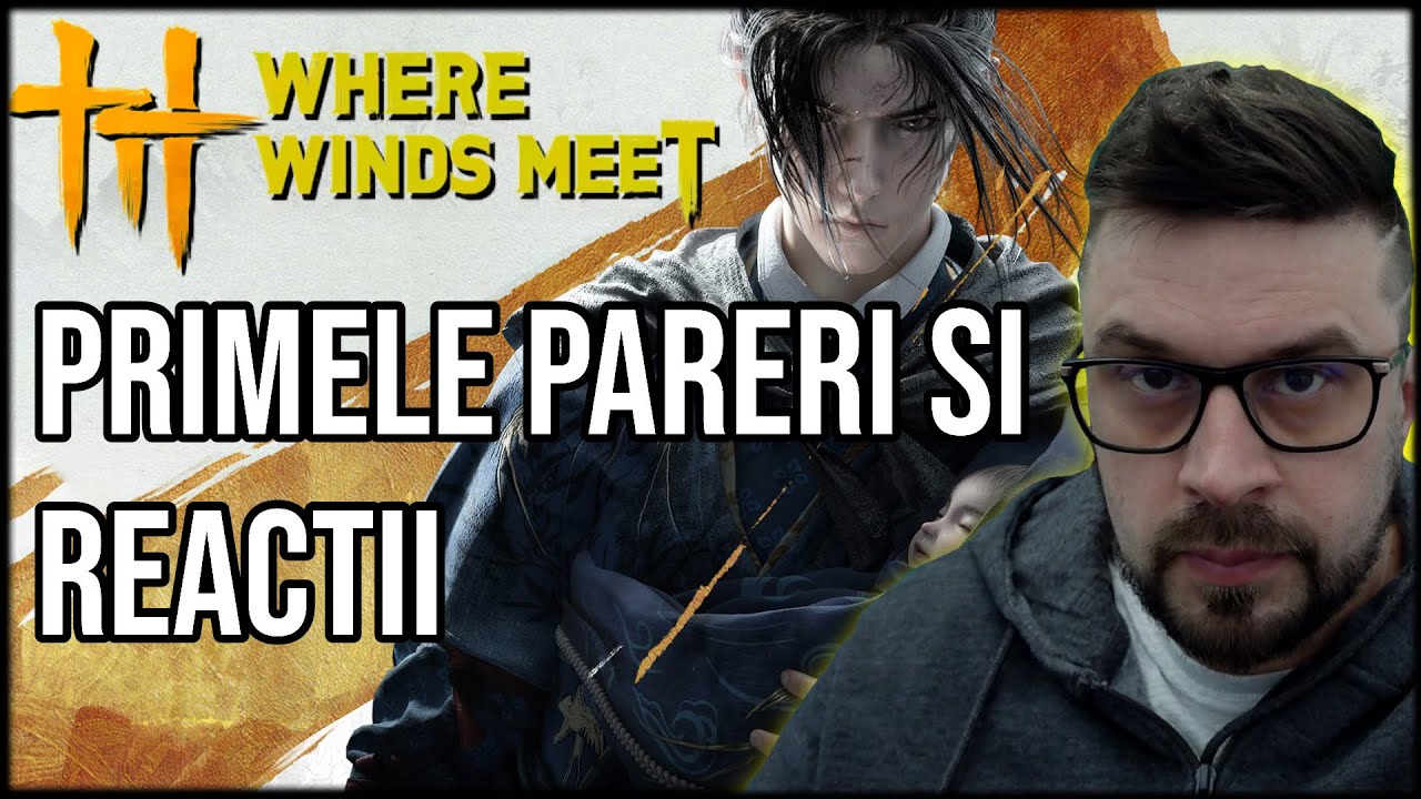 Where Winds Meet  primele pareri si opinii | Joc nou , joc gratis pe STEAM