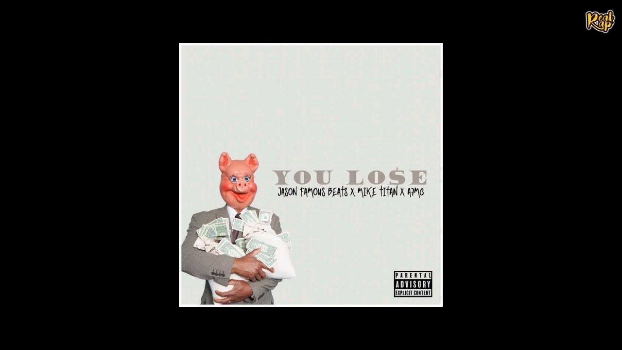 Mike Titan x A7MC - You Lose [prod by Jason Famous Beats]
