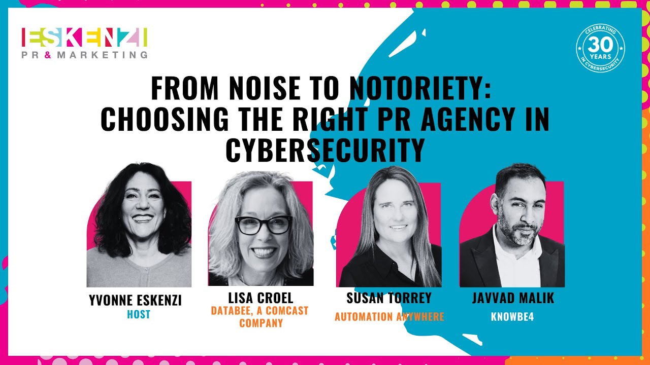 From Noise to Notoriety: Choosing the Right PR Agency in Cybersecurity